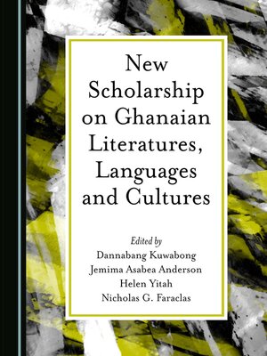 cover image of New Scholarship on Ghanaian Literatures, Languages and Cultures